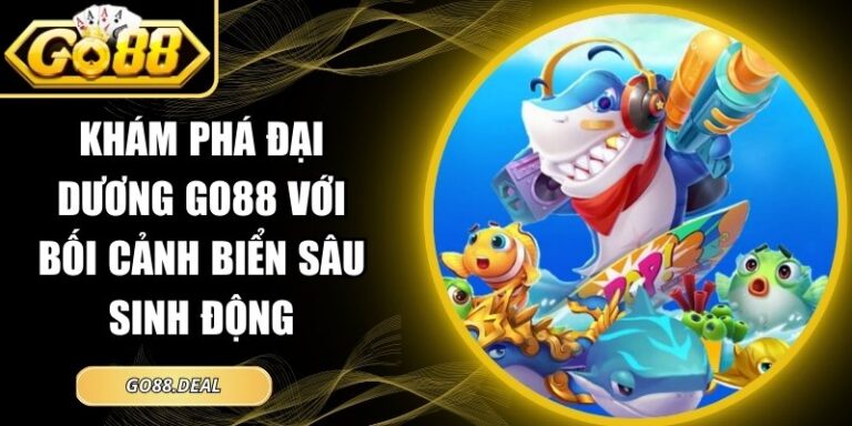 Khám phá đại dương GO88