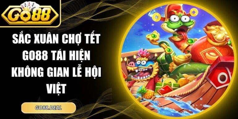 sắc xuân chợ Tết GO88